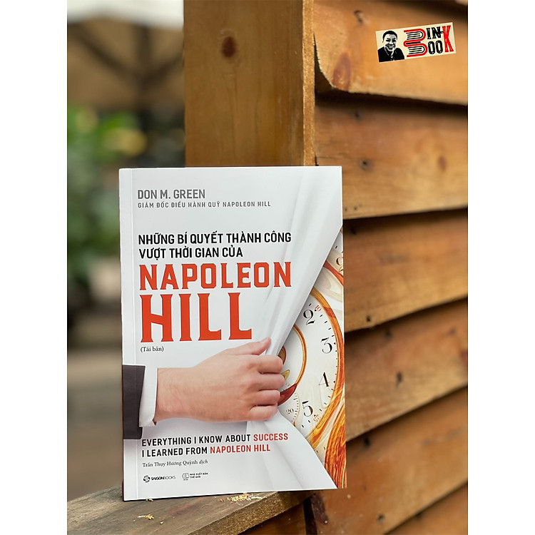 NHỮNG BÍ QUYẾT THÀNH CÔNG VƯỢT THỜI GIAN CỦA NAPOLEON HILL