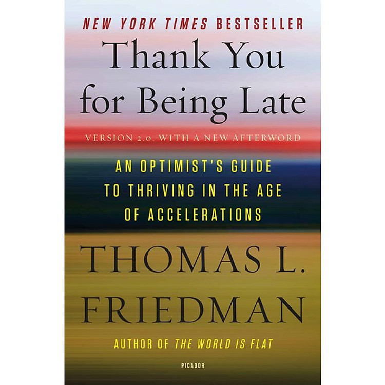 Sách Thank You for Being Late: An Optimist's Guide to Thriving in the Age of Accelerations