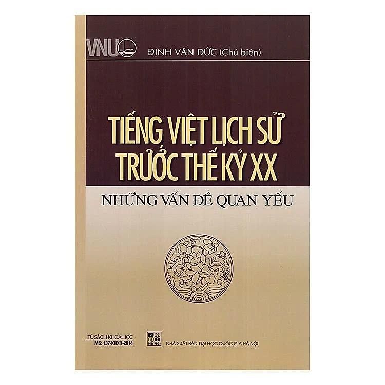 Tiếng Việt Lịch Sử Trước Thế Kỷ XX – Những Vấn Đề Quan Yếu