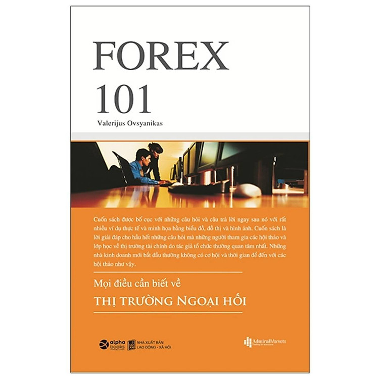 Forex 101 – Mọi Điều Cần Biết Về Thị Trường Ngoại Hối