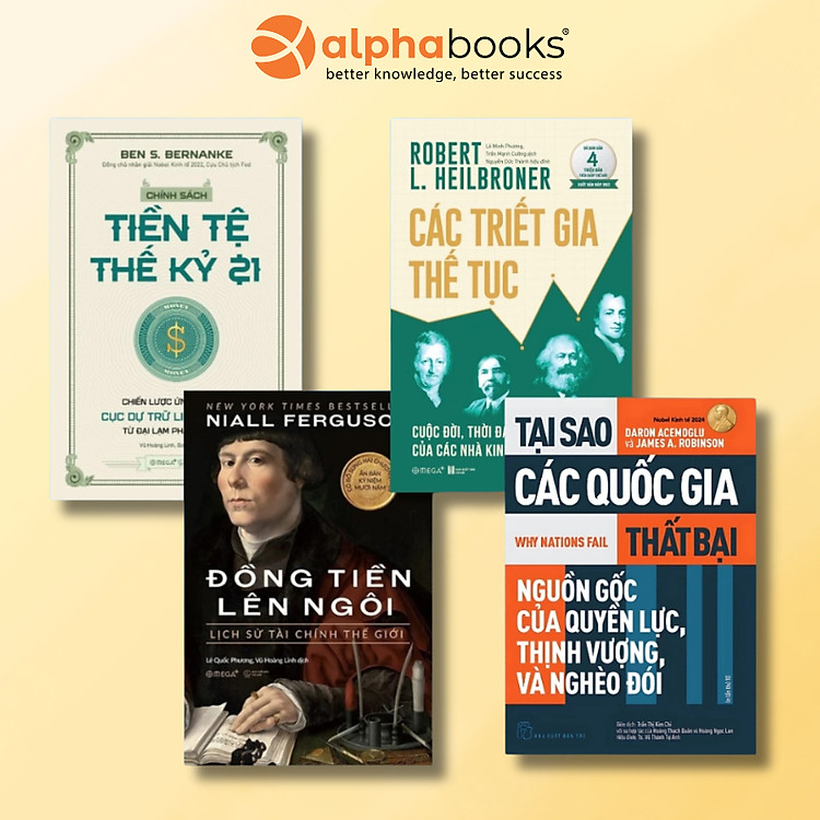 Combo/Lẻ Chính Sách Tiền Tệ Thế Kỷ 21 + Đồng Tiền Lên Ngôi + Các Triết Gia Thế Tục + Tại Sao Các Quốc Gia Thất Bại