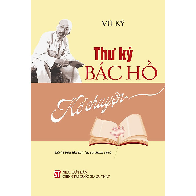 Thư ký Bác Hồ kể chuyện (Xuất bản lần thứ tư, có chỉnh sửa)