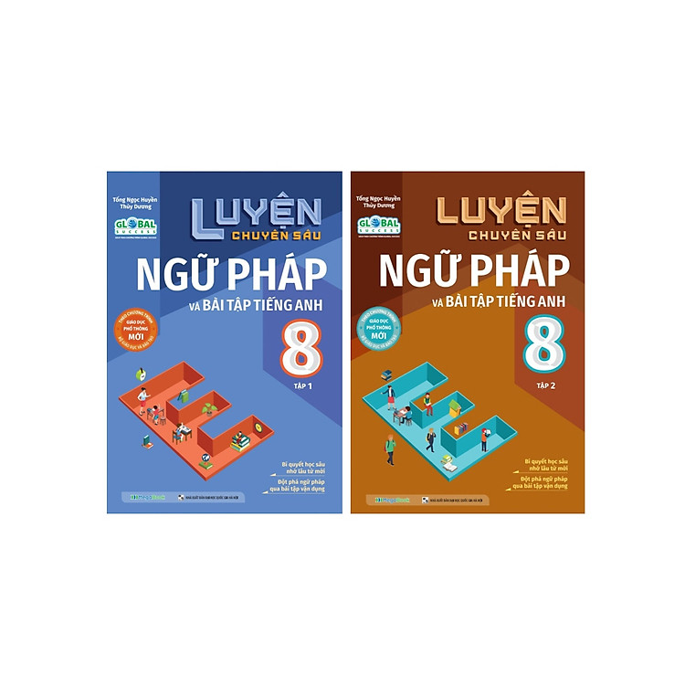Luyện Chuyên Sâu Ngữ Pháp Và Bài Tập Tiếng Anh 8 (Tập 1 + 2)