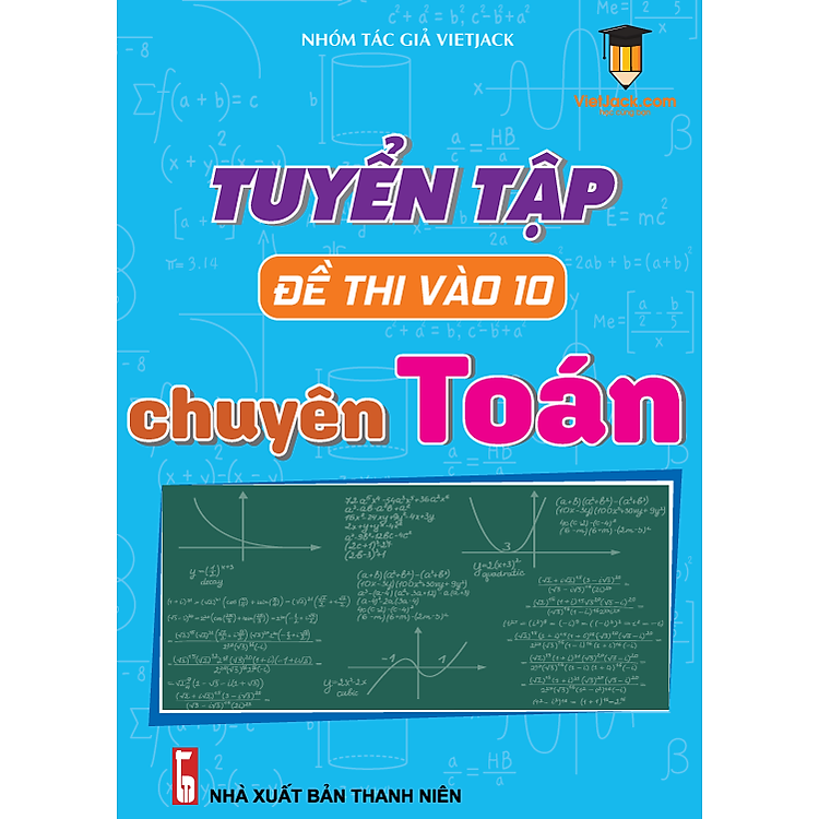 Tuyển Tập Đề Thi Ôn Vào 10 Chuyên Toán