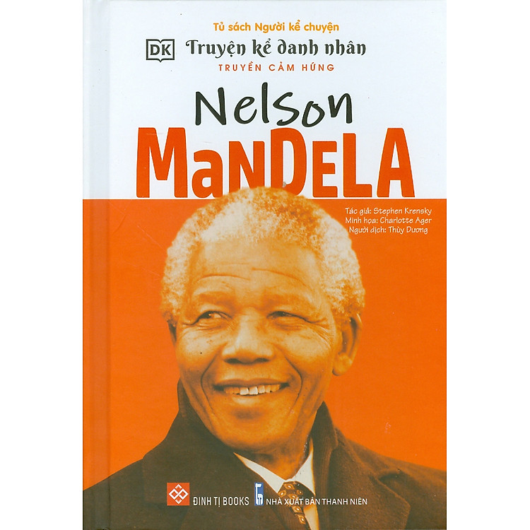 Truyện Kể Danh Nhân Truyền Cảm Hứng – Nelson Mandela