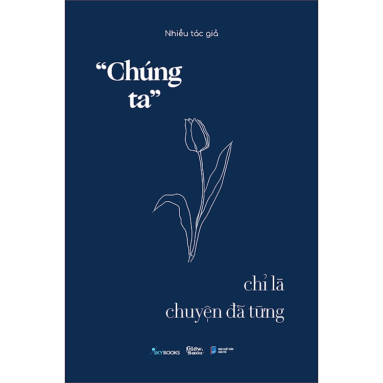 Sách "Chúng ta” chỉ là chuyện đã từng