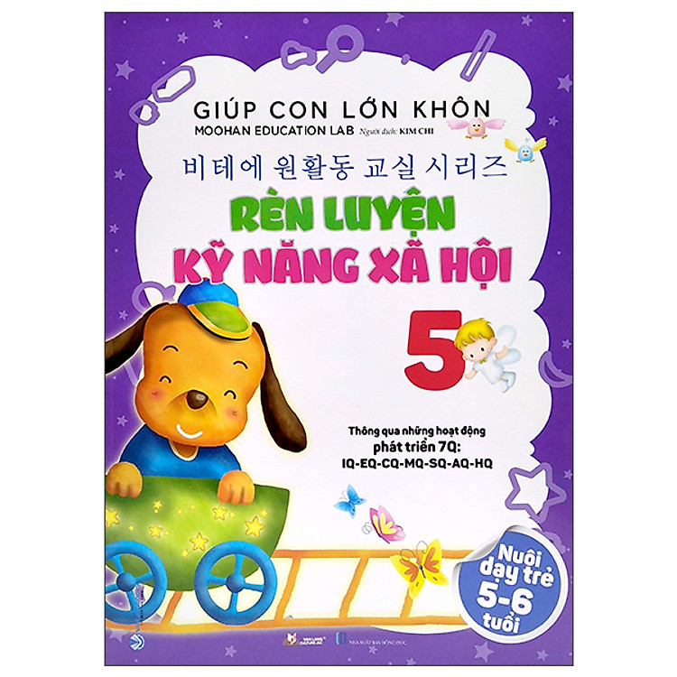 Giúp Con Lớn Khôn – Rèn Luyện Kỹ Năng Xã Hội 5 (Nuôi Dạy Trẻ 5-6 Tuổi)