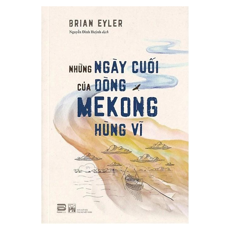 Những Ngày Cuối Của Dòng Mekong Hùng Vĩ