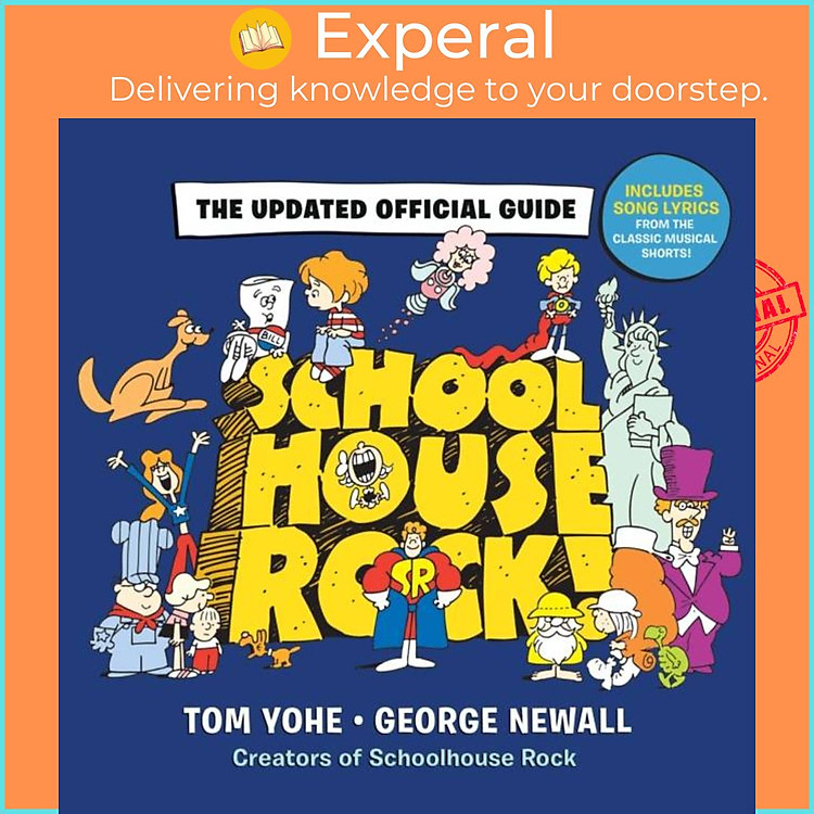 Sách - Schoolhouse Rock! - The Updated Official Guide by Tom Yohe (UK edition, hardcover)