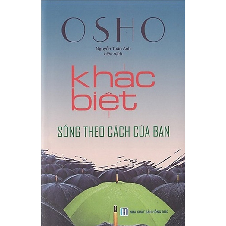 Osho – Khác Biệt – Sống Theo Cách Của Bạn