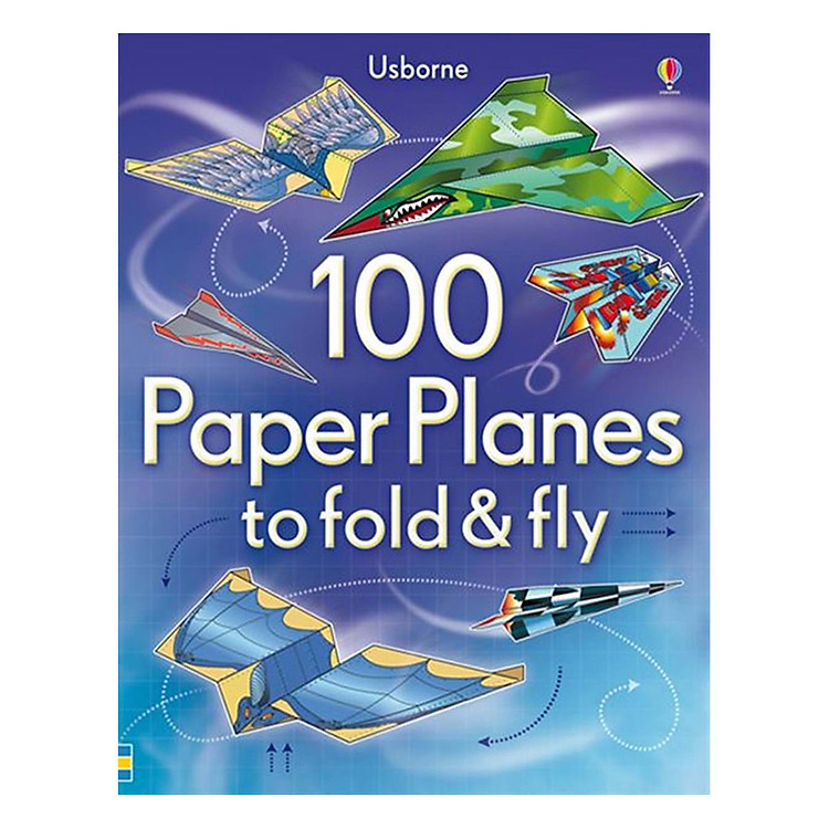 Sách Usborne 100 Paper Planes to fold & fly