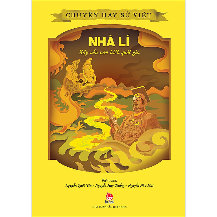 Chuyện Hay Sử Việt – Nhà Lí – Xây Nền Văn Hiến Quốc Gia