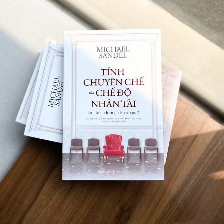 Sách Tính Chuyên Chế Của Chế Độ Nhân Tài: Lợi Ích Chung Sẽ Ra Sao? (Michael Sandel) - Ảnh 7