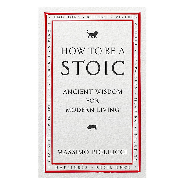 How To Be A Stoic