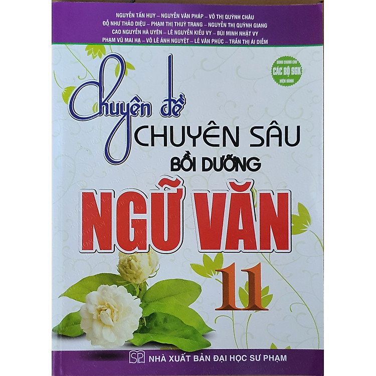 Chuyên Đề Chuyên Sâu Bồi Dưỡng Ngữ Văn 11 (Tái bản)