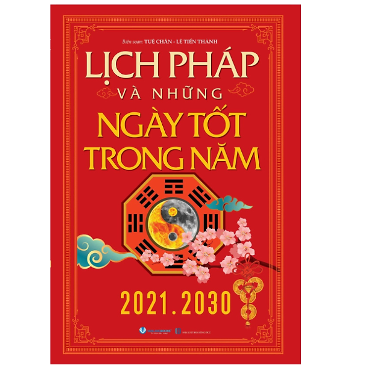 Lịch Pháp Và Những Ngày Tốt Trong Năm (2021 – 2030)