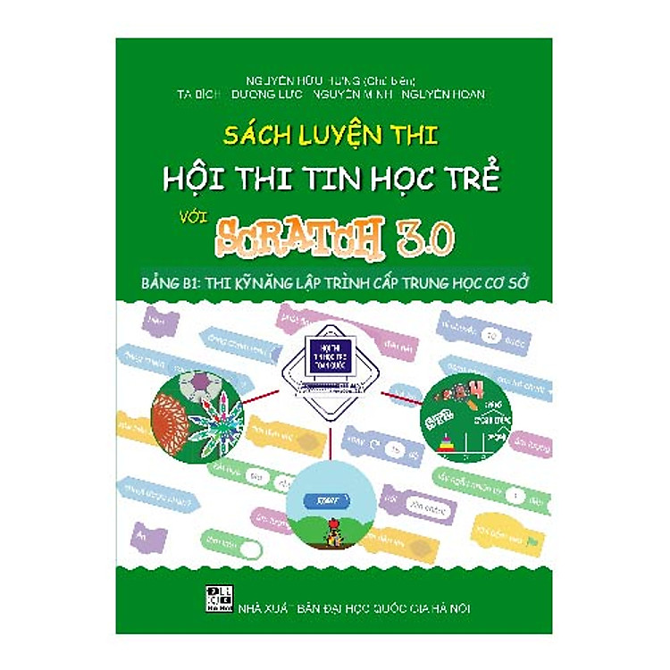 Sách luyện thi hội thi Tin học trẻ với Scratch 3.0 bảng B1_Thi kỹ năng lập trình cấp Trung học cơ sở