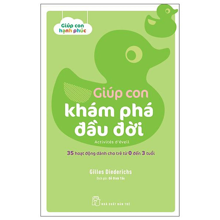 Giúp Con Hạnh Phúc – Giúp Con Khám Phá Đầu Đời