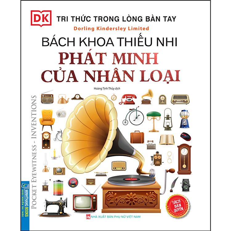 Tri Thức Trong Lòng Bàn Tay – Bách Khoa Thiếu Nhi Phát Minh Của Nhân Loại