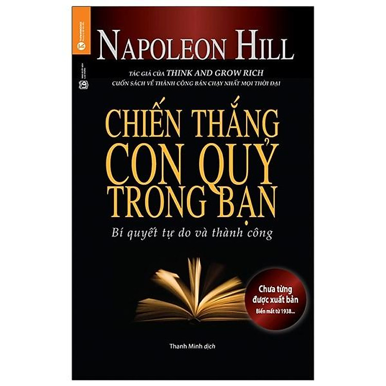 Napoleon Hill – Chiến Thắng Con Quỷ Trong Bạn