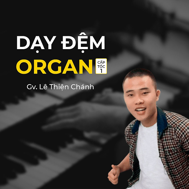 Dạy Đệm Organ Cấp Tốc 1
