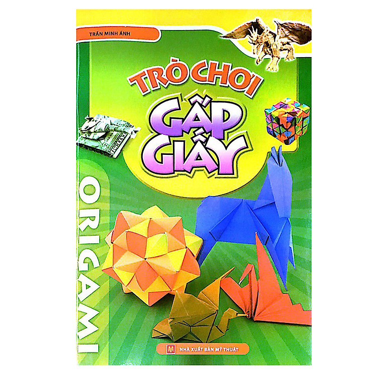 Sách Origami Gấp Giấy Thủ Công - Trò Chơi Gấp Giấy
