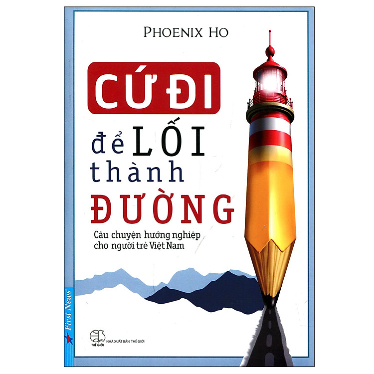 Sách Cứ Đi Để Lối Thành Đường (Tái Bản 2018)