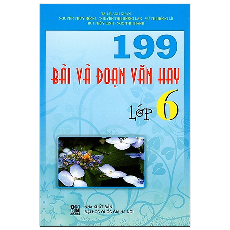 199 Bài Và Đoạn Văn Hay Lớp 6 (Tái Bản)