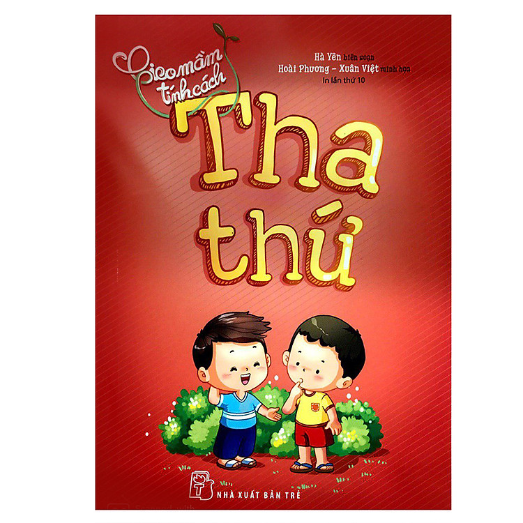 Gieo Mầm Tính Cách – Tha Thứ (Tái Bản)
