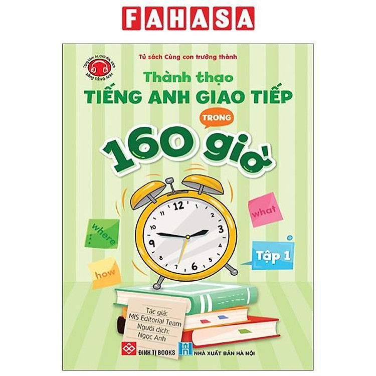 Thành Thạo Tiếng Anh Giao Tiếp Trong 160 Giờ – Tập 1