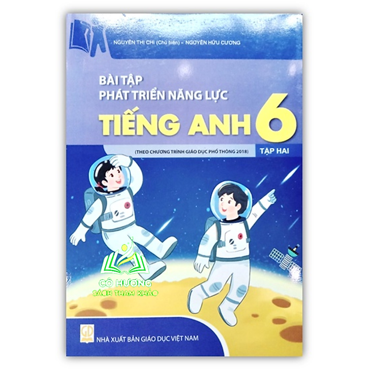 Bài Tập Phát Triển Năng Lực Tiếng Anh 6 – Tập 2 (Theo Chương Trình Giáo Dục Phổ Thông 2018)