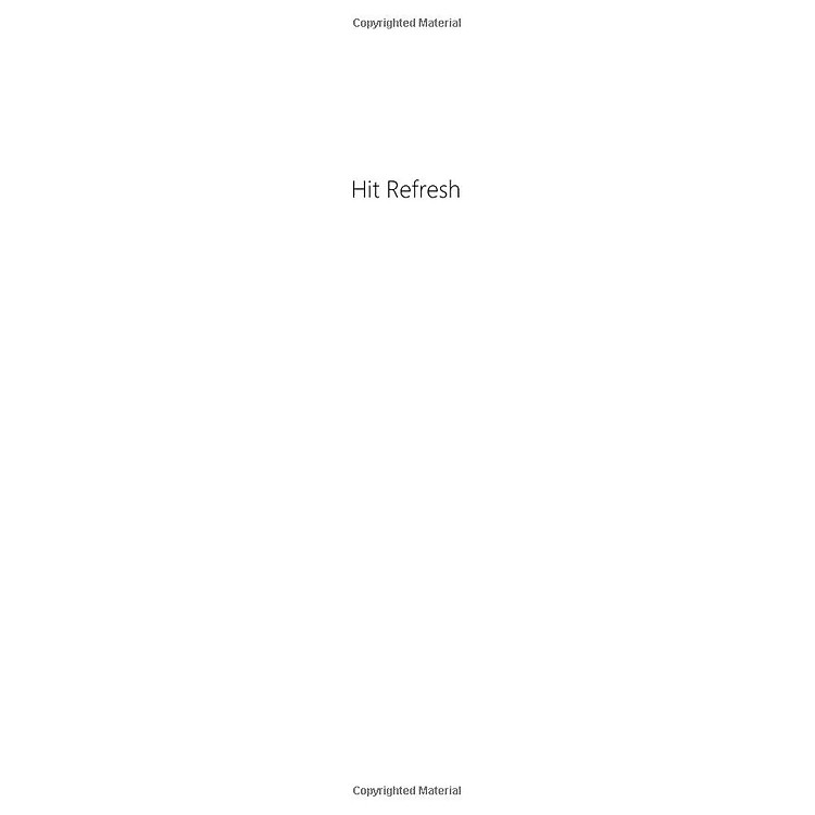 HIT REFRESH: THE QUEST TO REDISCOVER MICROSOFT’S SOUL AND IMAGINE A BETTER FUTURE FOR EVERYONE - Ảnh 7