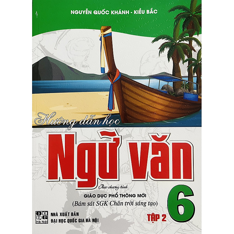 Hướng Dẫn Học Ngữ Văn 6 (SGK Chân Trời Sáng Tạo) – Tập 2