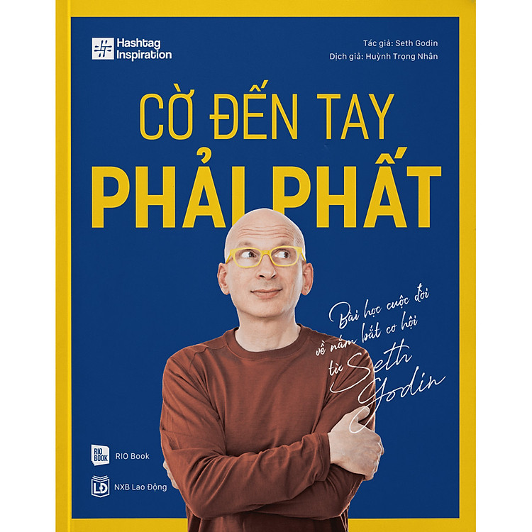 Cờ Đến Tay Phải Phất – Seth Godin