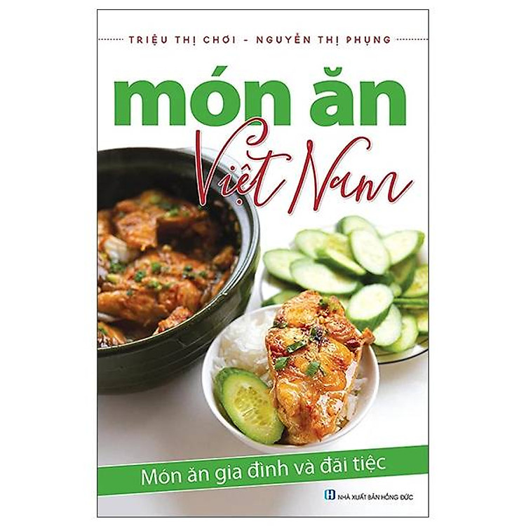 Món Ăn Việt Nam Gia Đình Và Đãi Tiệc (Tái bản 2023)