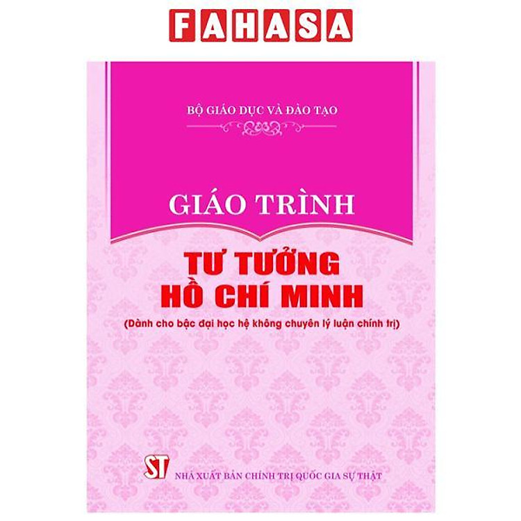 Tại Lazada: Giáo Trình Tư Tưởng Hồ Chí Minh - Dành Cho Bậc Đại Học Không Chuyên Lý Luận Chính Trị