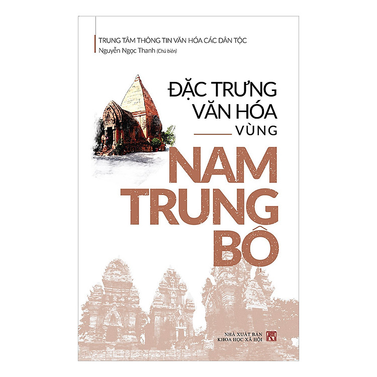 Đặc Trưng Văn Hóa Vùng Nam Trung Bộ