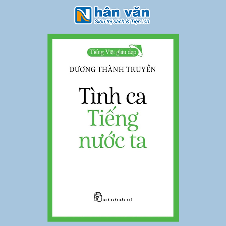 Tiếng Việt Giàu Đẹp – Tình Ca Tiếng Nước Ta