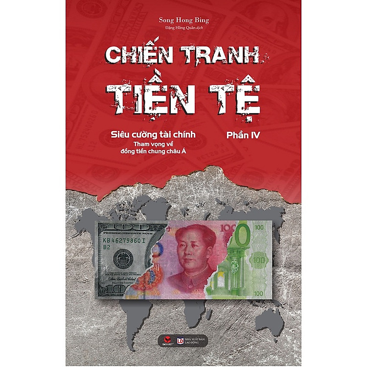 Chiến Tranh Tiền Tệ Phần 4: Siêu cường tài chính – Tham vọng về đồng tiền chung châu Á (Song Hong Bing)