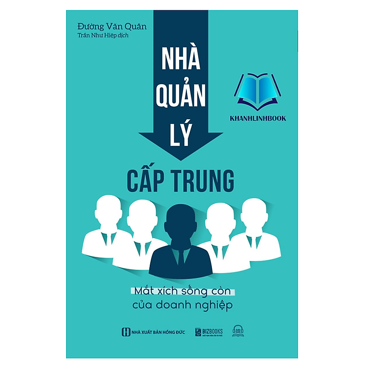 Nhà quản lý cấp trung: Mắt xích sống còn của doanh nghiệp (MC)