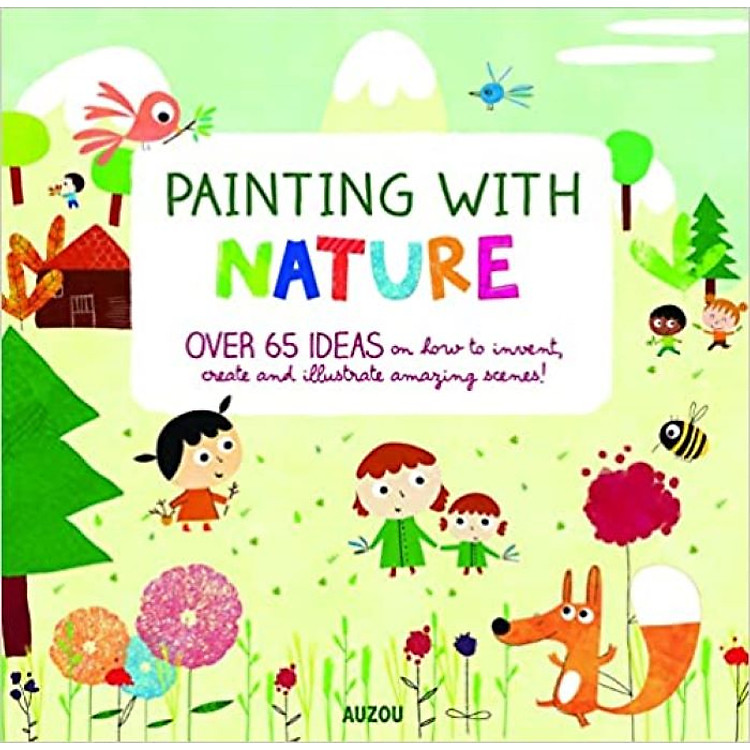 Mỹ Thuật Thiếu Nhi Tiếng Anh: Painting With Nature