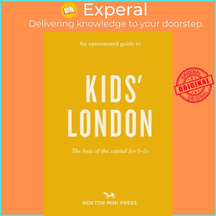 Sách - An Opinionated Guide To Kids' London - The best of the capital for 0-5s by (UK edition, paperback)
