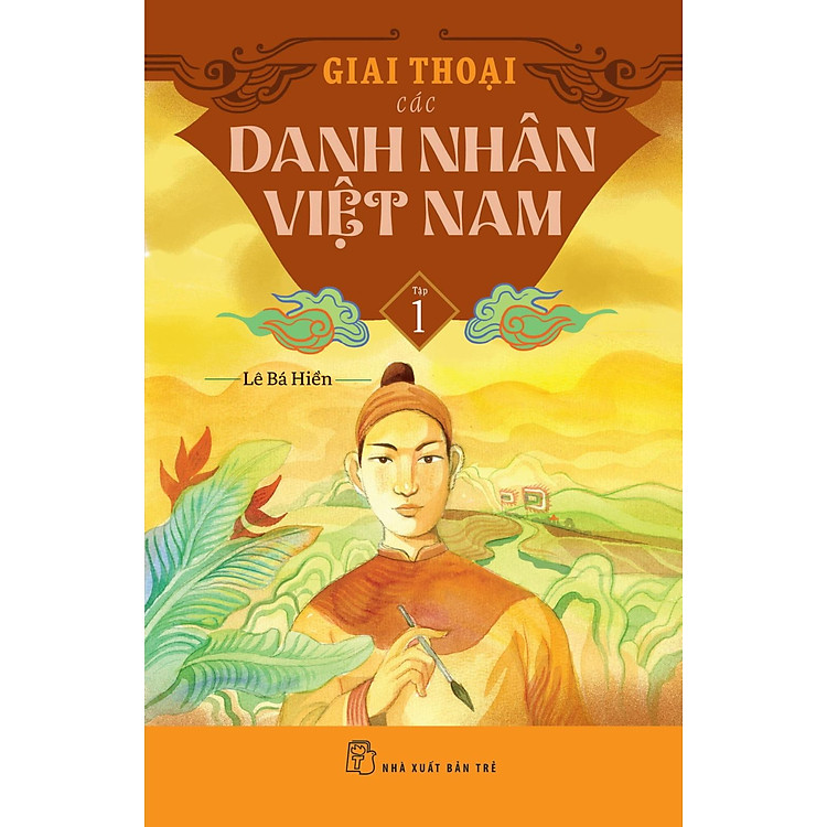 Giai Thoại Các Danh Nhân Việt Nam - Tập 1 - Ảnh 3