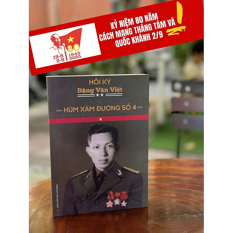 Cuốn Hồi Kí Chiến Tranh Hay Nhất Thế Giới – HÙM XÁM ĐƯỜNG SỐ 4 – HỒI KÍ ĐẶNG VĂN VIỆT