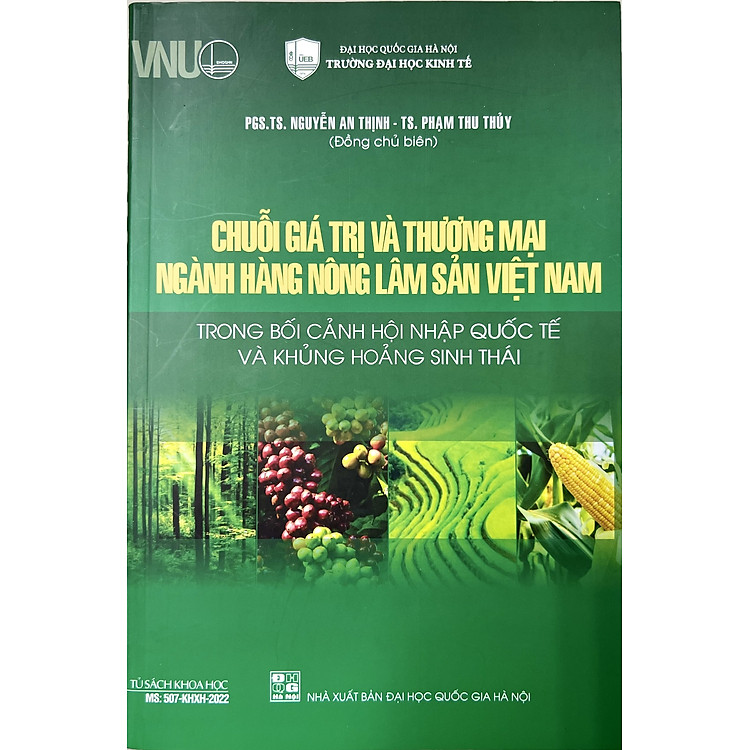 Chuỗi giá trị và thương mại ngành hàng nông lâm sản Việt Nam trong bối cảnh hội nhập quốc tế và khủng hoảng sinh thái