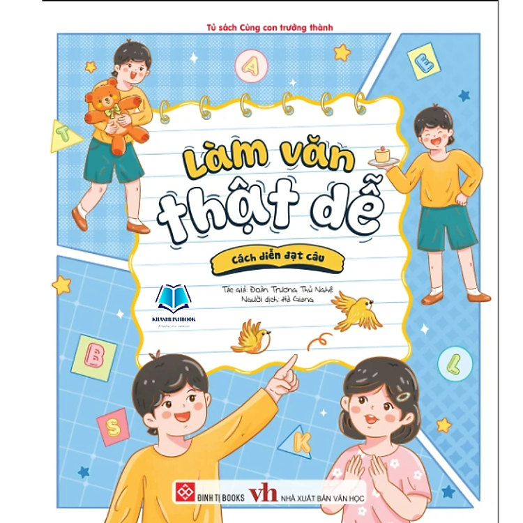 Làm Văn Thật Dễ (Viết Văn Giỏi Hơn Mỗi Ngày Cùng Bé) - Ảnh 6