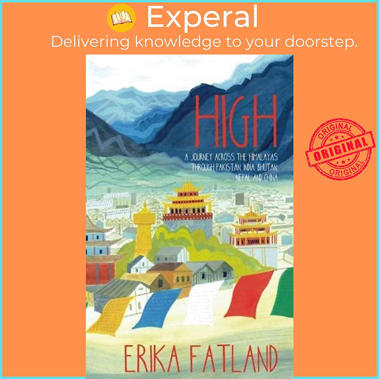 Sách - High A Journey Across the Himalayas T by Erika Fatland (author),Kari Dickson (translator) (UK edition, Paperback)