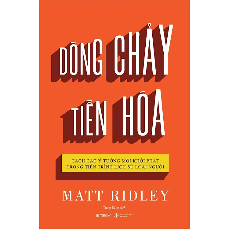 Dòng Chảy Tiến Hóa - Cách Các Ý Tưởng Mới Khởi Phát Trong Tiến Trình Lịch Sử Loài Người - AL