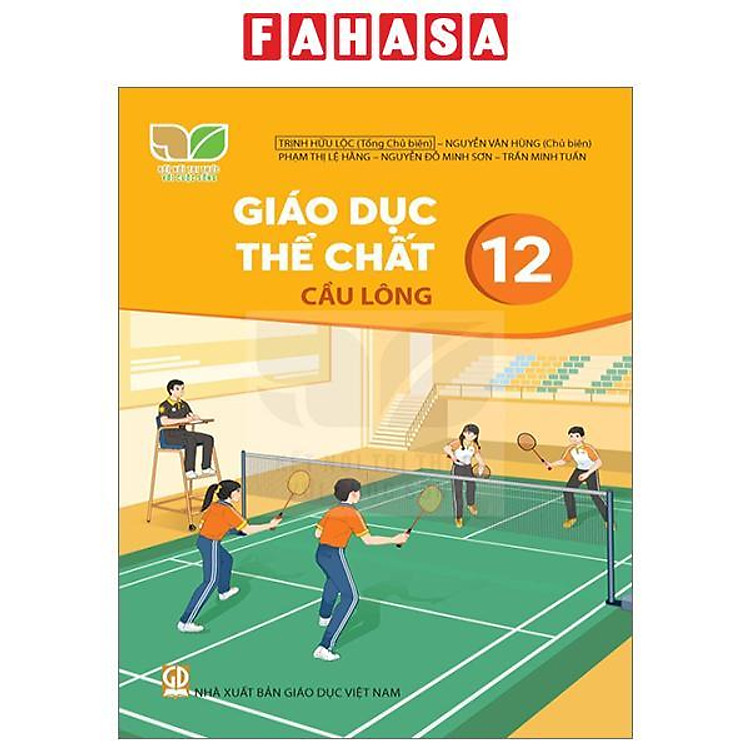 Giáo Khoa Giáo Dục Thể Chất 12 – Cầu Lông (Kết Nối)