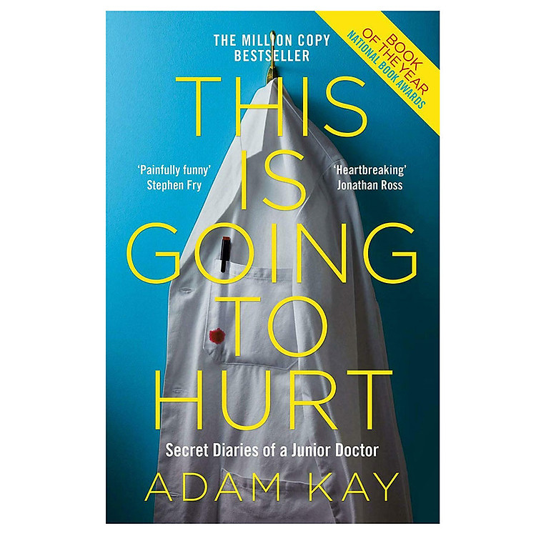Sách This is Going to Hurt: Secret Diaries of a Junior Doctor - The Sunday Times Bestseller